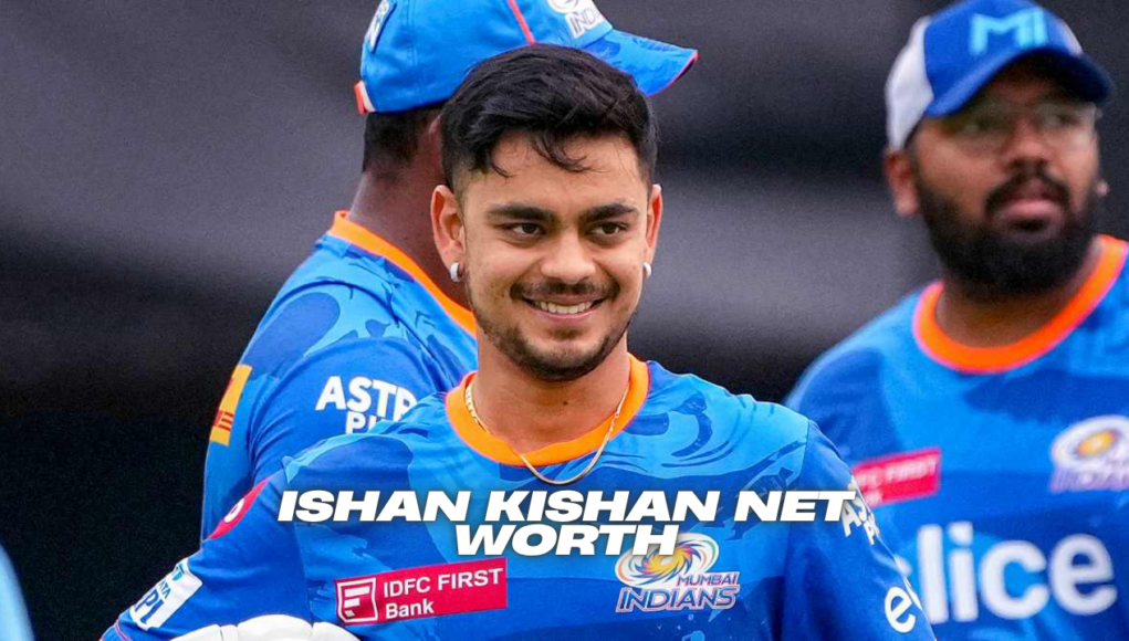 Ishan Kishan Net Worth